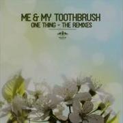 One Thing Nora En Pure Remix Me My Toothbrush