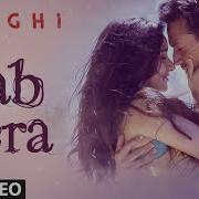 Sab Tera From Baaghi