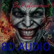 Joker Full 8D Song 8D Audio Video Suicide Squad Joker 2018