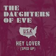 Hey Lover By Daughter Of Eve Speed Up