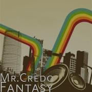 Mr Credo Fantasy Intro