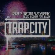 Tiesto Kshmr Secrets Remix Instant Party