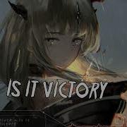 Nightcore Is It Victory Lyrics