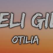 Otilia Deli Gibi Lyrics