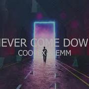 Coopex Emm Never Come Down