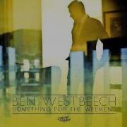 Something For The Weekend Ben Westbeech