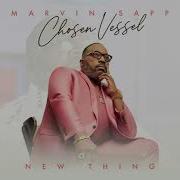 Marvin Sapp New Thing