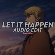 Tame Impala Let It Happen Edit Audio