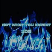 Jds Not What You Expect Official Audio