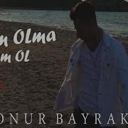 Onur Bayraktar Gu Nu M Olma Gecem Ol Official Video