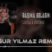 Ben Kalbimin Orta Yerine Seni Yazdım I Layda Docend Prod Uğur Yılmaz Başıma Belasın Rap