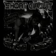 Short Circuit Gone Awol