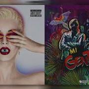 Mi Gente X Bon Appetit Mashup Of Katy Perry J Balvin Migos Willy