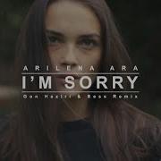 Arilena Ara I M Sorry Gon Haziri Bess Remix Alphaentertainment