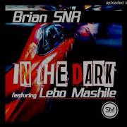 Brian Snr In The Dark Feat Lebo