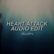 Heart Attack Edit Audio Sped Up