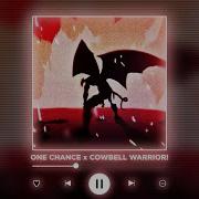 One Chance X Cowbell Warrior Tiktok Version