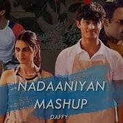 Nadaaniyan Mashup