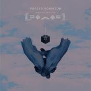 Divinity Odesza Remix Porter Robinson