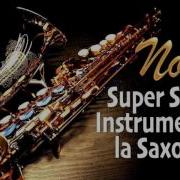 Super Sarba Instrumentala La Saxofon