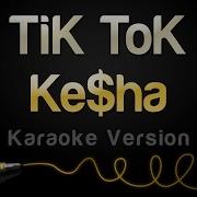 Kesha Tik Tok Karaoke Version