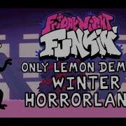 Winter Horrorland Friday Night Funkin Only Lemon Demon