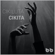 Cikita Cikiluta Remix