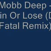 Mobb Deep Win Or Lose Dj Fatal Remix