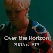 Bts Over The Horizon By Suga Of Bts