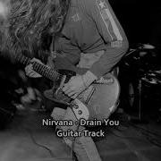 Nirvana Drain You Only Gyitar Cover