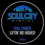 Liftin Me Higher Extended Mix Soul