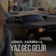 Rashad Rc Könül Kərimova Zindana Yaz Gec Gəlir Remi X