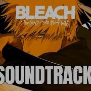 Bleach Thousand Year Blood War Saundtrack Epic Music Mix