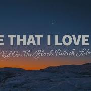 Kid On The Block Patrick Lite Hate That I Love You Lyrics