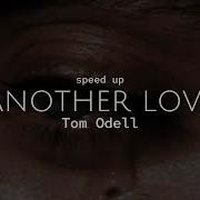 Another Love Speed Up Tik Tok