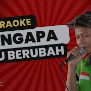 Mengapa Kau Berubah Karaoke Ojol