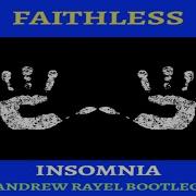 Faithless Insomnia Andrew Rayel Remix