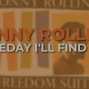 Someday Ill Find You Sonny Rollins