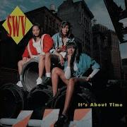 Swv Its About Time