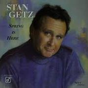 Stan Getz Spring Is Here