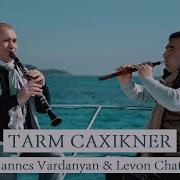 Hovhannes Vardanyan Levon Chatikyan Tarm Caxikner