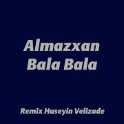 Bala Bala Almazxan Remix