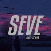 Tez Cadey Seve Slow Remix