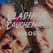 Vladimir Cauchemar Aulos Club Mix