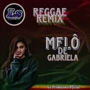 Melo De Gabriela Reggae Remix