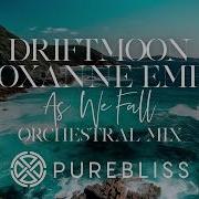 As We Fall Orchestral Mix Roxanne Emery Driftmoon