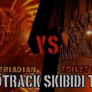 Triadians Vs Toilet Emperor Soundtrack Skibidi Toilet