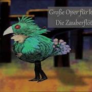 Große Oper Für Kleine Leute Die Zauberflöte