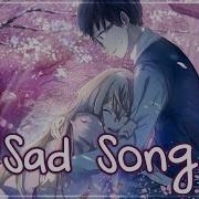 Sad Song Nightcore