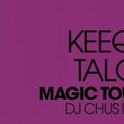 Talon Keeq Magic Touch Dj Chus Remix Extended Mix